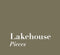 Lakehouse Pieces